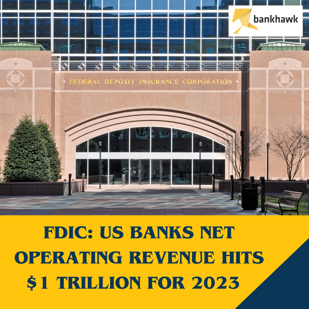 FDIC: US Banks Net Operating Revenue Hits $1 Trillion for 2023